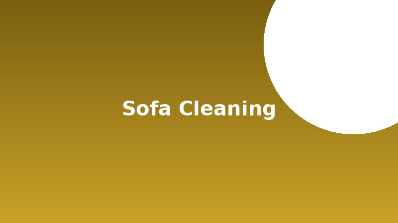 Sofa and upholstery cleaning service in Hyderabad
